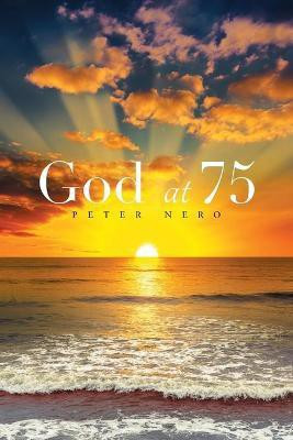 God at 75(English, Paperback, Nero Peter)