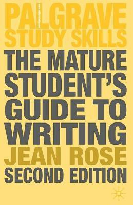 The Mature Student's Guide to Writing(English, Paperback, Rose Jean)