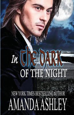 In the Dark of the Night(English, Paperback, Ashley Amanda)