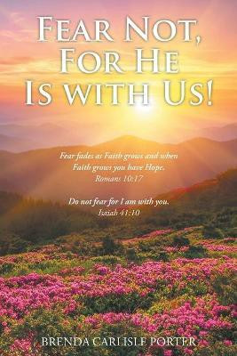Fear Not, For He Is with Us!(English, Paperback, Porter Brenda Carlisle)