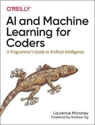 AI and Machine Learning For Coders(English, Paperback, Moroney Laurence)