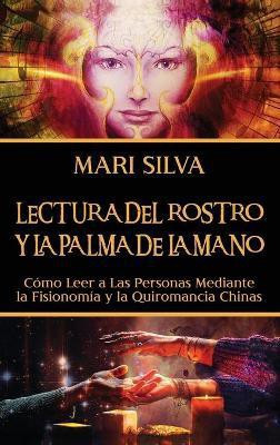 Lectura del rostro y la palma de la mano(Spanish, Hardcover, Silva Mari)