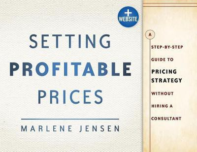 Setting Profitable Prices, + Website(English, Paperback, Jensen Marlene)