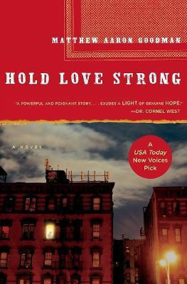 Hold Love Strong(English, Paperback, Goodman Matthew Aaron)