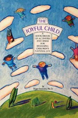 The Joyful Child(English, Paperback, Jenkins Peggy)