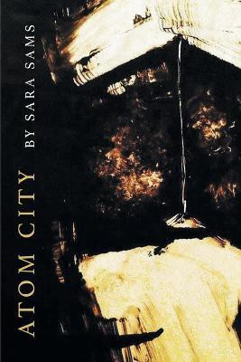Atom City(English, Paperback, Sams Sara)