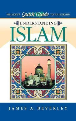Understanding Islam(English, Paperback, Beverley James A.)
