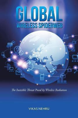 Global Wireless Spiderweb(English, Paperback, Nehru Vikas)