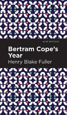 Betram Cope's Year(English, Hardcover, Fuller Henry Blake)