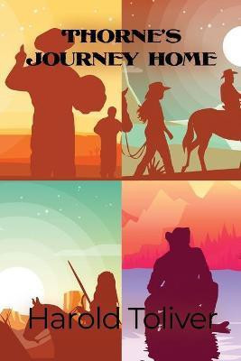 Thorne's Journey Home(English, Paperback, Toliver Harold)