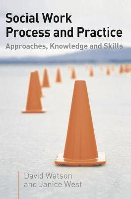 Social Work Process and Practice(English, Paperback, Watson David)