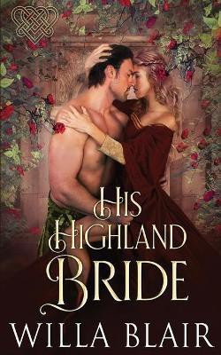 His Highland Bride(English, Paperback, Blair Willa)
