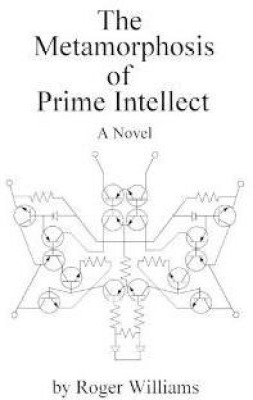 The Metamorphosis of Prime Intellect(English, Paperback, Williams Roger,)