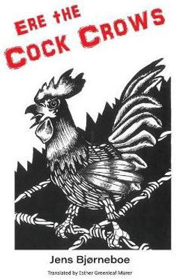 Ere the Cock Crows(English, Paperback, Bjorneboe Jens)