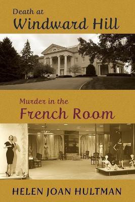 Death at Windward Hill / Murder in the French Room(English, Paperback, Hultman Helen Joan)