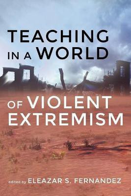 Teaching in a World of Violent Extremism(English, Paperback, unknown)