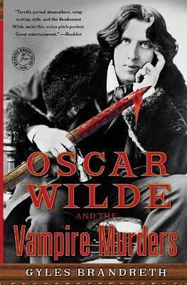 Oscar Wilde and the Vampire Murders(English, Paperback, Brandreth Gyles)