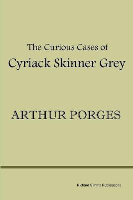 The Curious Cases of Cyriack Skinner Grey(English, Paperback, Porges Arthur)