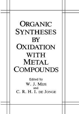 Organic Syntheses by Oxidation with Metal Compounds(English, Paperback, unknown)