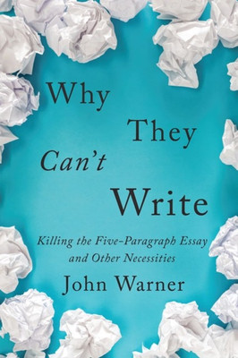 Why They Can't Write(English, Paperback, Warner John)