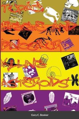 Tupac, Biggie and Dinosaur Killing Asteroids(English, Paperback, Booker Gary)