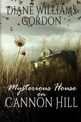 Mysterious House on Cannon Hill(English, Paperback, Williams Gordon Diane)