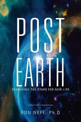 Post Earth(English, Paperback, Neff Ph D Ron)