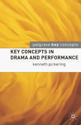 Key Concepts in Drama and Performance(English, Paperback, Pickering Kenneth)