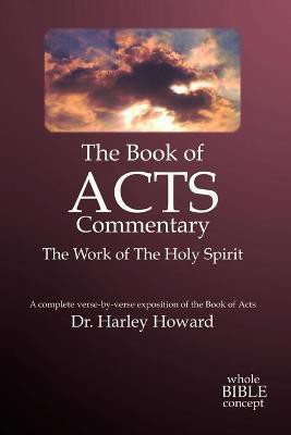 The Book of Acts Commentary(English, Paperback, Howard Harley)