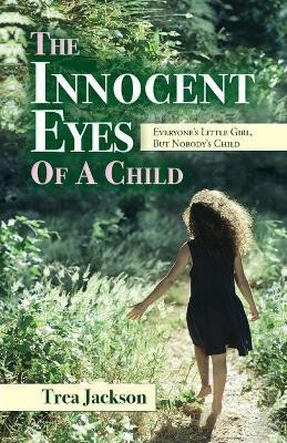 The Innocent Eyes of a Child(English, Paperback, Jackson Trea)