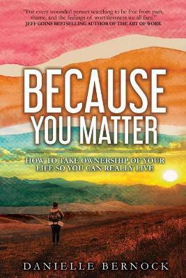 Because You Matter(English, Paperback, Bernock Danielle)