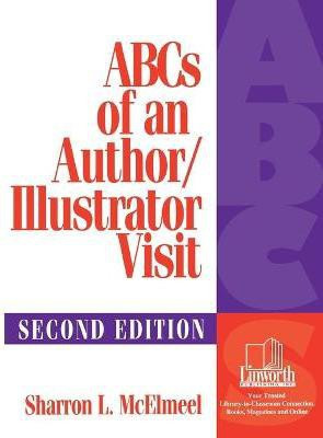 ABCs of an Author/Illustrator Visit, 2nd Edition(English, Paperback, McElmeel Sharron L.)