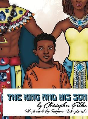 The King and His Son(English, Hardcover, Felder Christopher)