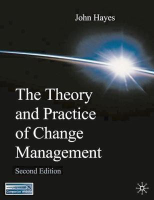 The Theory and Practice of Change Management(English, Paperback, Hayes John)