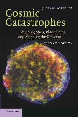 Cosmic Catastrophes(English, Paperback, Wheeler J. Craig)