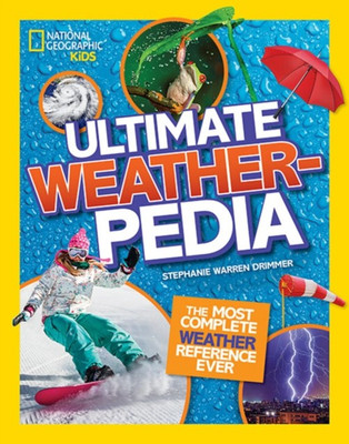 Ultimate Weatherpedia(English, Hardcover, National Geographic Kids Stephanie)