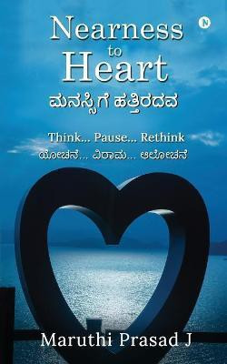 Nearness to Heart(English, Paperback, Maruthi Prasad J)