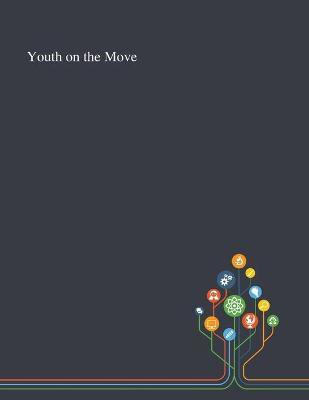 Youth on the Move(English, Paperback, Anonymous)
