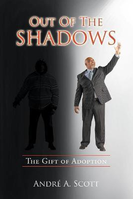 Out of the Shadows(English, Paperback, Scott Andre' A)