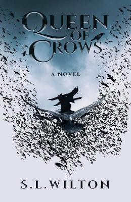 Queen of Crows(English, Paperback, Wilton S L)