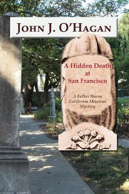 A Hidden Death At San Francisco(English, Paperback, O'Hagan John J)