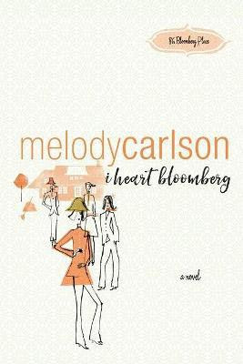 I Heart Bloomberg(English, Paperback, Carlson Melody)