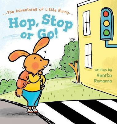 Hop, Stop or Go!(English, Hardcover, Ramanna Venita)