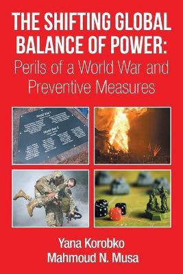 The Shifting Global Balance of Power(English, Paperback, Musa Mahmoud Dr)