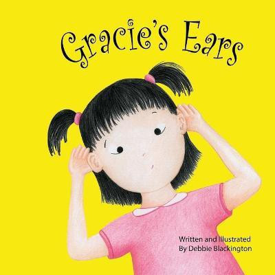 Gracie's Ears(English, Paperback, Blackington Debbie)