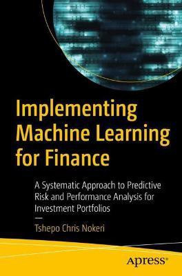 Implementing Machine Learning for Finance(English, Paperback, Nokeri Tshepo Chris)