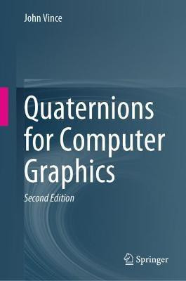 Quaternions for Computer Graphics(English, Hardcover, Vince John)