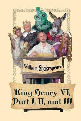 King Henry VI, Part I, II, and III(English, Paperback, Shakespeare William)