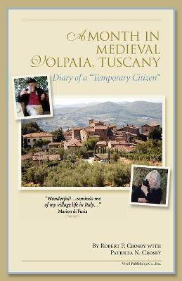 A Month in Medieval Volpaia, Tuscany(English, Paperback, Crosby Robert P)