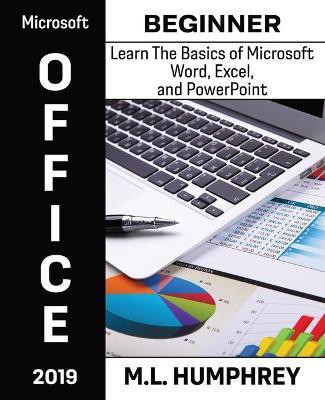 Microsoft Office 2019 Beginner(English, Paperback, Humphrey M L)